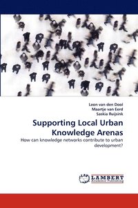 bokomslag Supporting Local Urban Knowledge Arenas
