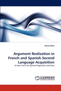 bokomslag Argument Realization in French and Spanish Second Language Acquisition