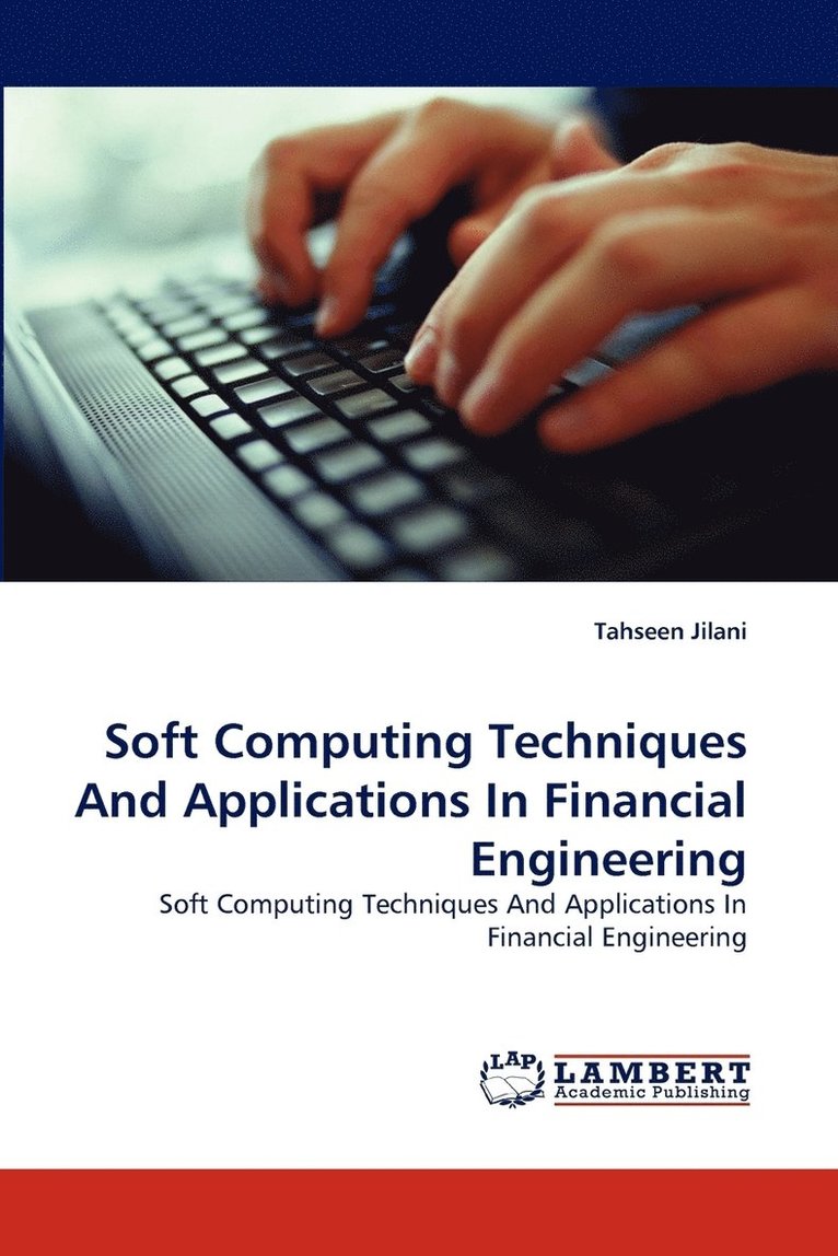 Soft Computing Techniques And Applications In Financial Engineering 1