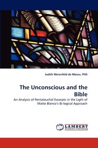 bokomslag The Unconscious and the Bible