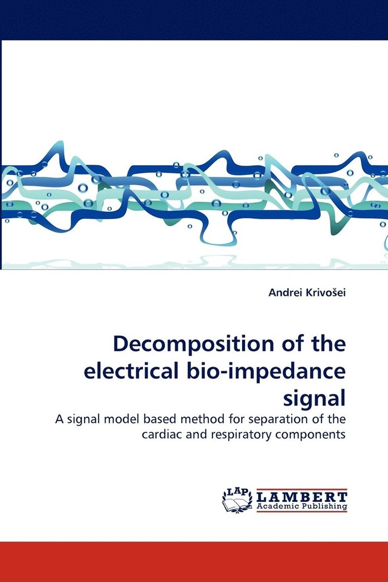 Decomposition of the electrical bio-impedance signal 1
