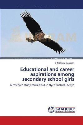 Educational and career aspirations among secondary school girls 1