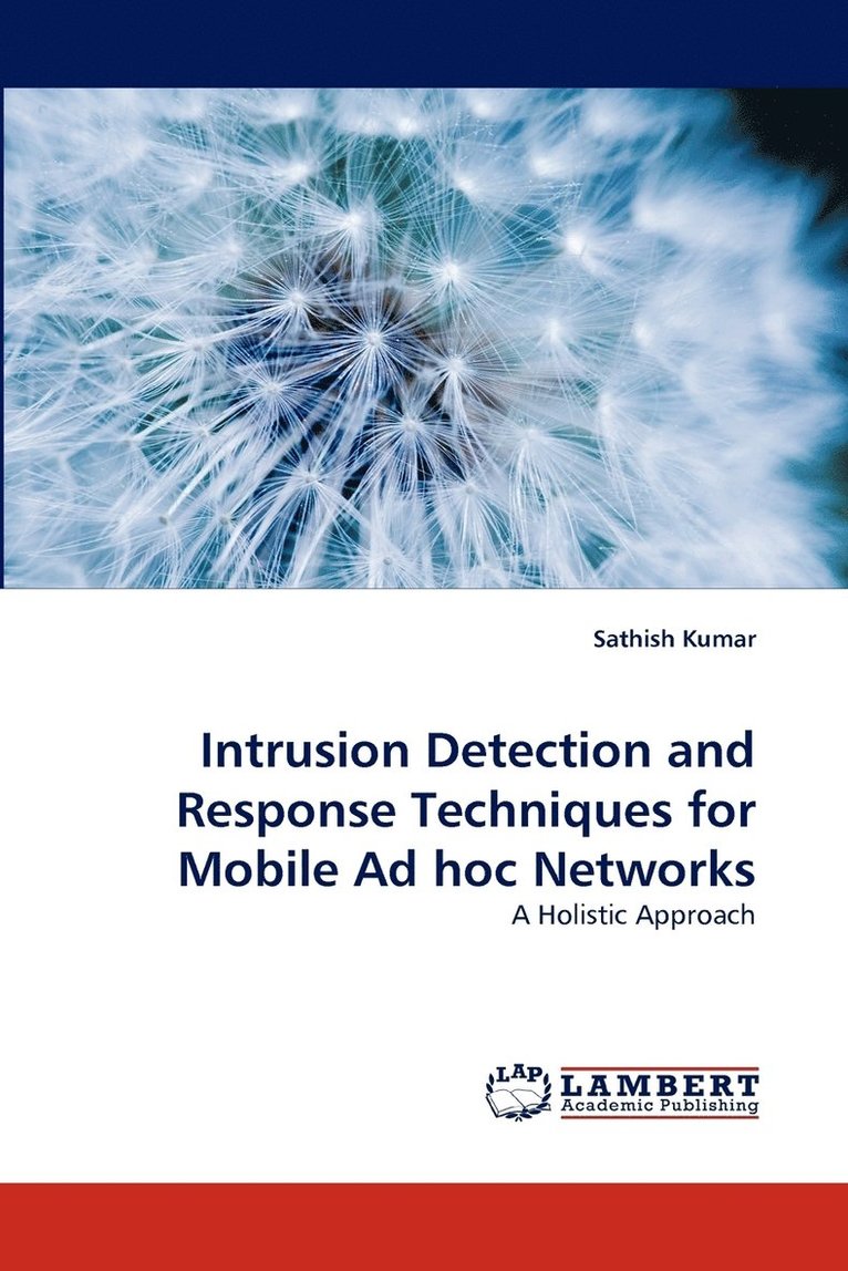 Intrusion Detection and Response Techniques for Mobile Ad hoc Networks 1