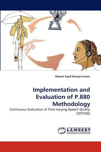 bokomslag Implementation and Evaluation of P.880 Methodology