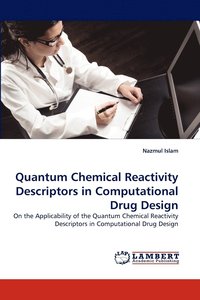 bokomslag Quantum Chemical Reactivity Descriptors in Computational Drug Design