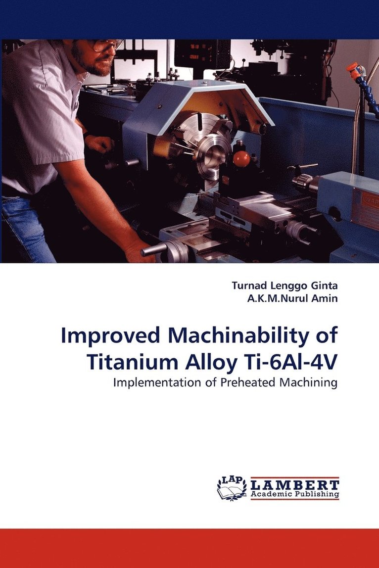 Improved Machinability of Titanium Alloy Ti-6Al-4V 1