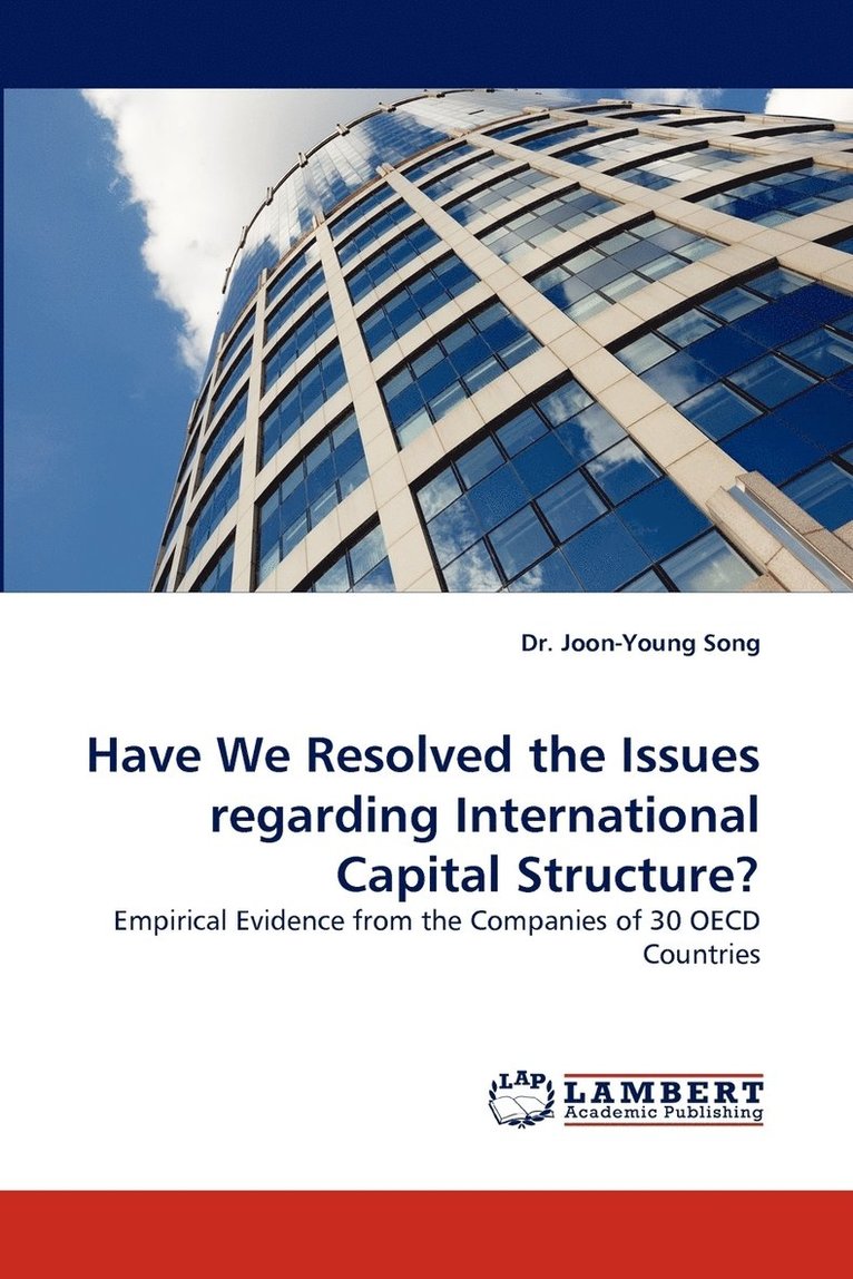 Have We Resolved the Issues Regarding International Capital Structure? 1