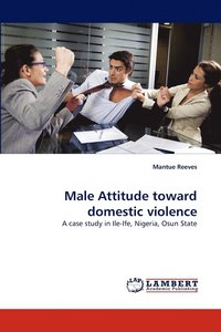bokomslag Male Attitude toward domestic violence