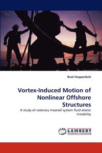 bokomslag Vortex-Induced Motion of Nonlinear Offshore Structures