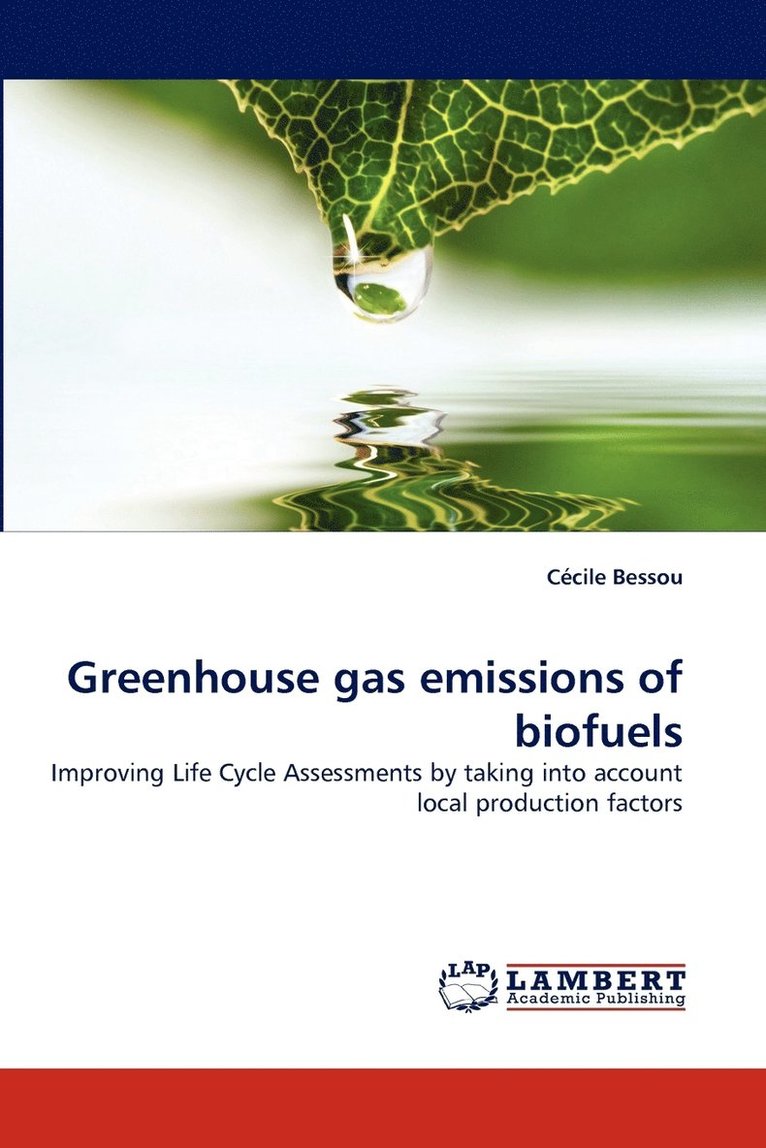 Greenhouse Gas Emissions of Biofuels 1