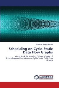 bokomslag Scheduling on Cyclo Static Data Flow Graphs