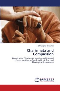 bokomslag Charismata and Compassion