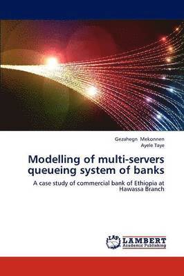 bokomslag Modelling of Multi-Servers Queueing System of Banks