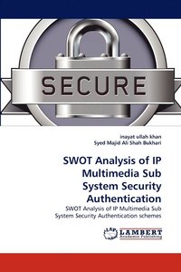 bokomslag SWOT Analysis of IP Multimedia Sub System Security Authentication