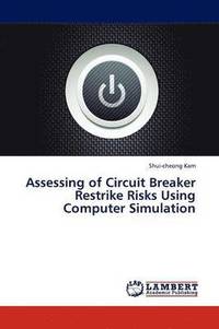 bokomslag Assessing of Circuit Breaker Restrike Risks Using Computer Simulation