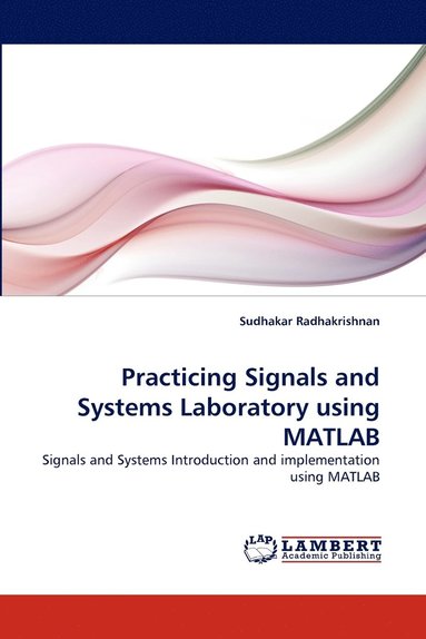 bokomslag Practicing Signals and Systems Laboratory using MATLAB