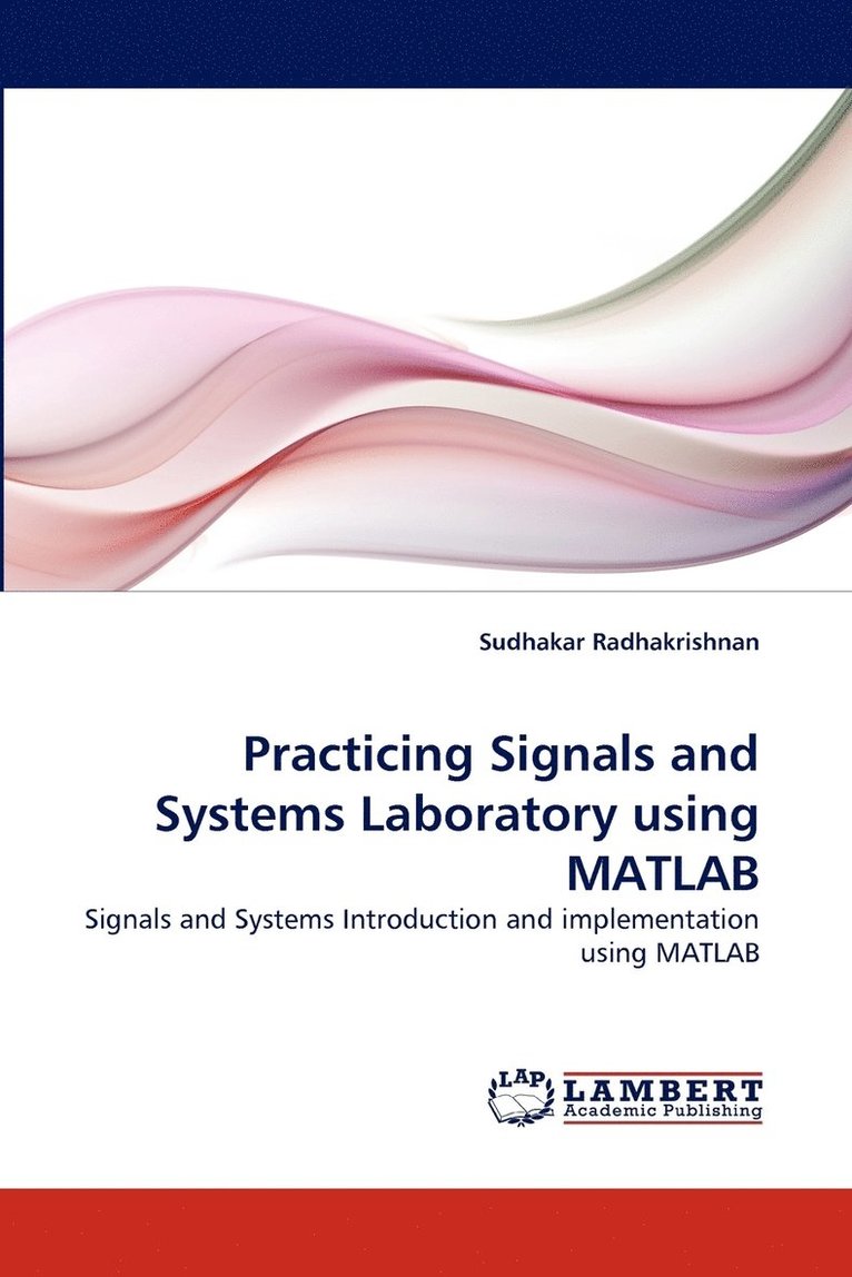 Practicing Signals and Systems Laboratory using MATLAB 1