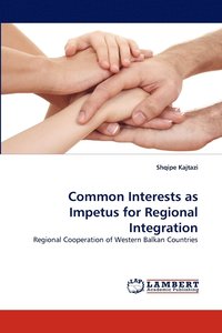 bokomslag Common Interests as Impetus for Regional Integration