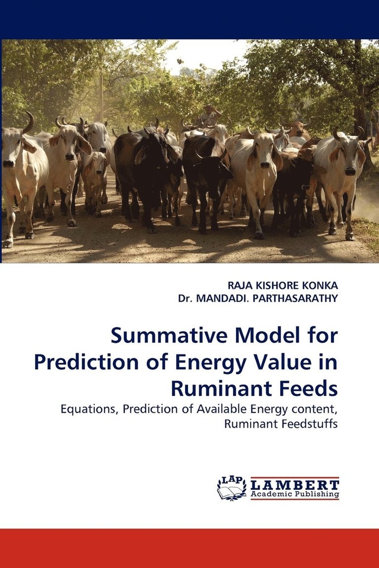 Summative Model for Prediction of Energy Value in Ruminant Feeds 1