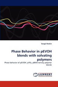 bokomslag Phase Behavior in pEVOH blends with solvating polymers