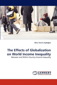bokomslag The Effects of Globalization on World Income Inequality