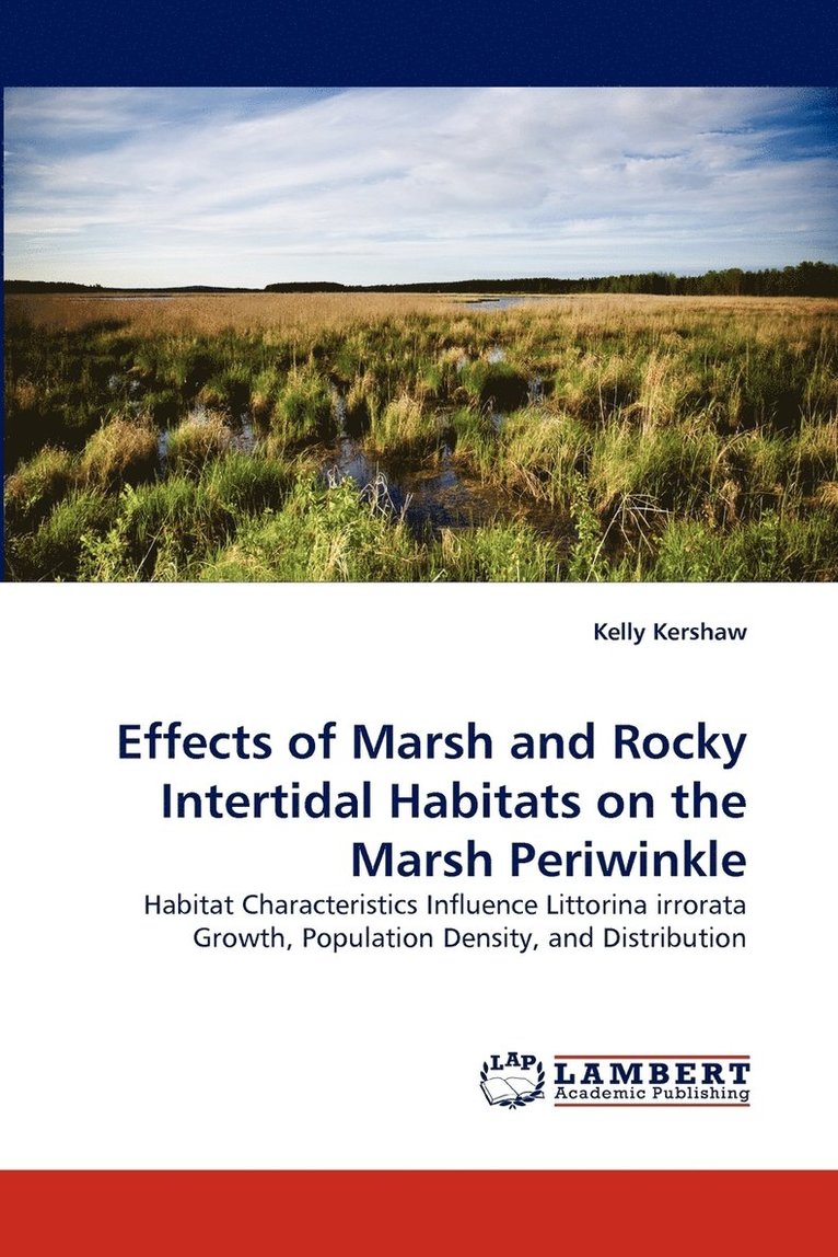 Effects of Marsh and Rocky Intertidal Habitats on the Marsh Periwinkle 1