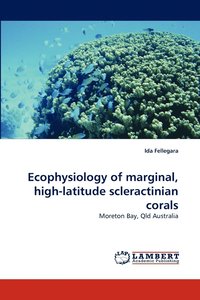 bokomslag Ecophysiology of Marginal, High-Latitude Scleractinian Corals