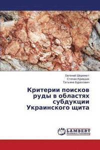 bokomslag Kriterii Poiskov Rudy V Oblastyakh Subduktsii Ukrainskogo Shchita