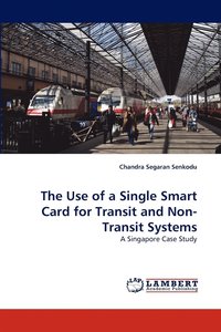 bokomslag The Use of a Single Smart Card for Transit and Non-Transit Systems