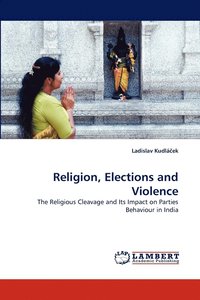 bokomslag Religion, Elections and Violence