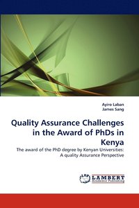 bokomslag Quality Assurance Challenges in the Award of PhDs in Kenya