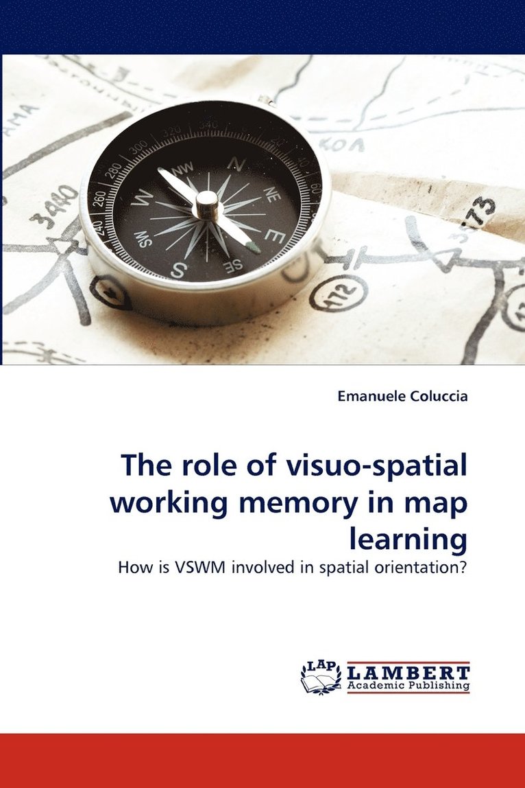 The Role of Visuo-Spatial Working Memory in Map Learning 1