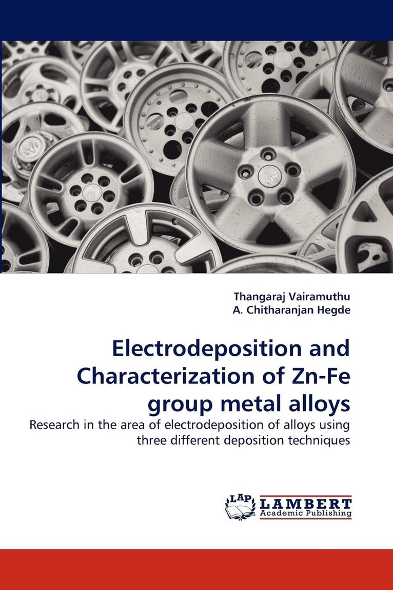 Electrodeposition and Characterization of Zn-Fe group metal alloys 1