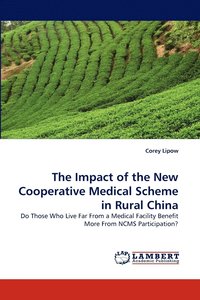 bokomslag The Impact of the New Cooperative Medical Scheme in Rural China