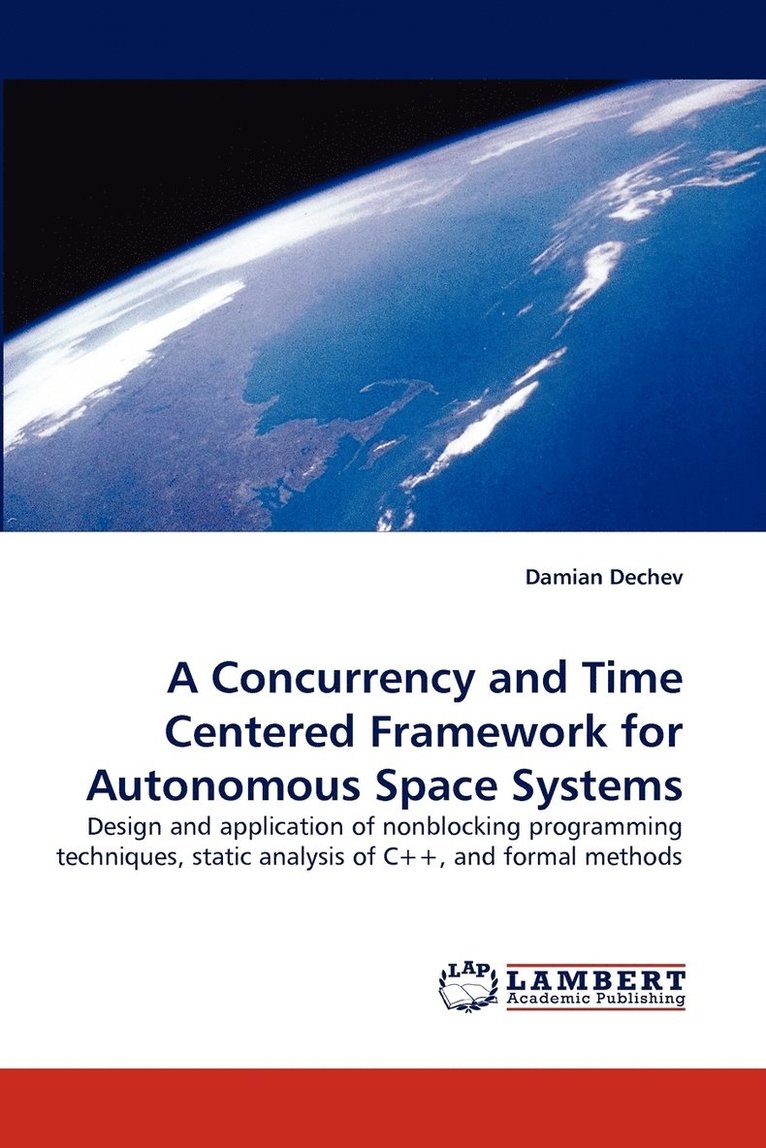 A Concurrency and Time Centered Framework for Autonomous Space Systems 1