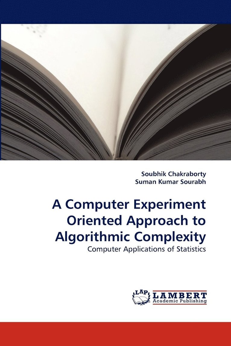 A Computer Experiment Oriented Approach to Algorithmic Complexity 1