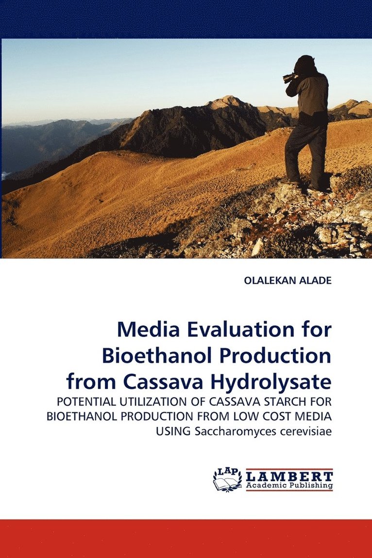 Media Evaluation for Bioethanol Production from Cassava Hydrolysate 1