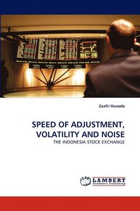 bokomslag Speed of Adjustment, Volatility and Noise