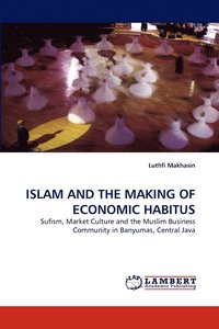 bokomslag Islam and the Making of Economic Habitus