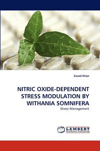 bokomslag Nitric Oxide-Dependent Stress Modulation by Withania Somnifera