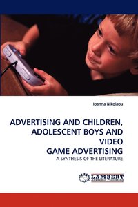 bokomslag Advertising and Children, Adolescent Boys and Video Game Advertising