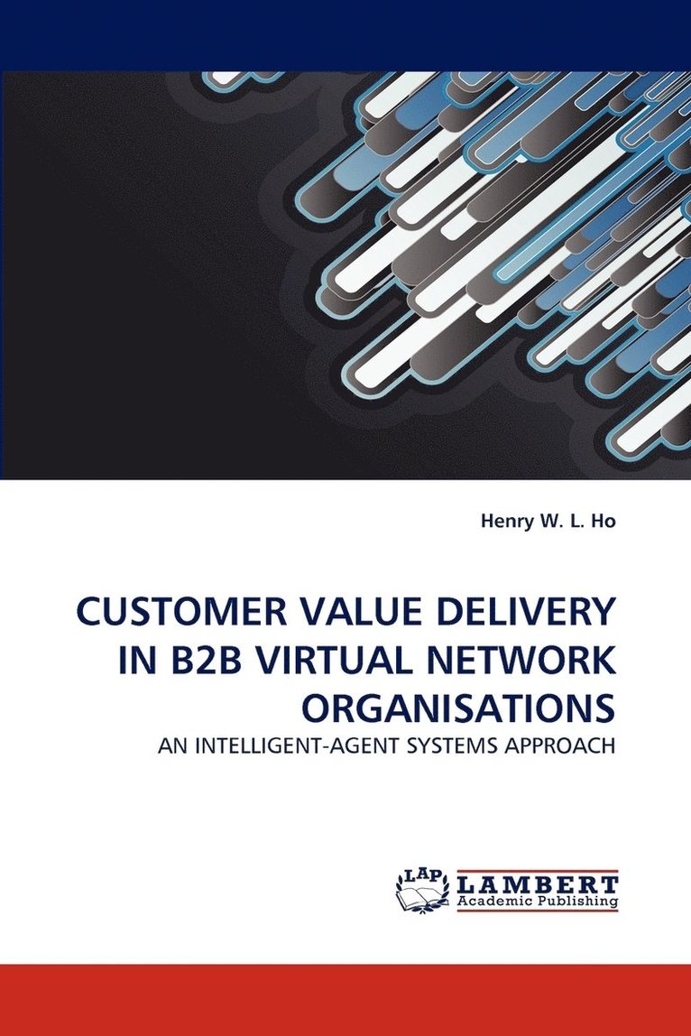 Customer Value Delivery in B2B Virtual Network Organisations 1