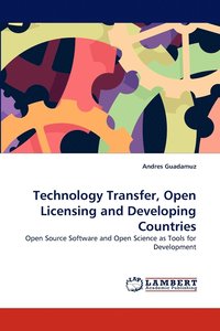bokomslag Technology Transfer, Open Licensing and Developing Countries