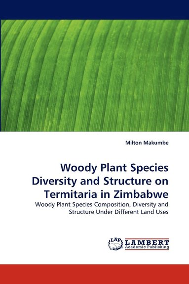 bokomslag Woody Plant Species Diversity and Structure on Termitaria in Zimbabwe