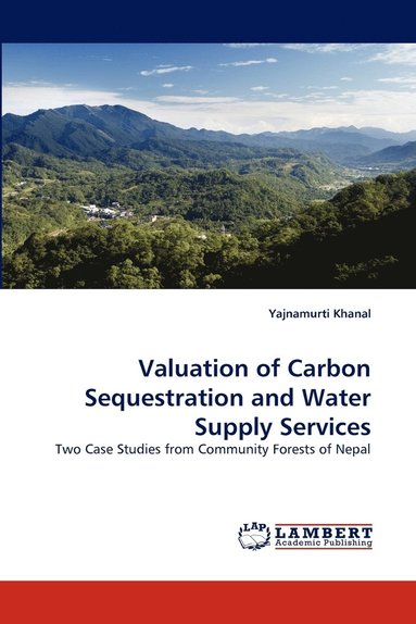 bokomslag Valuation of Carbon Sequestration and Water Supply Services