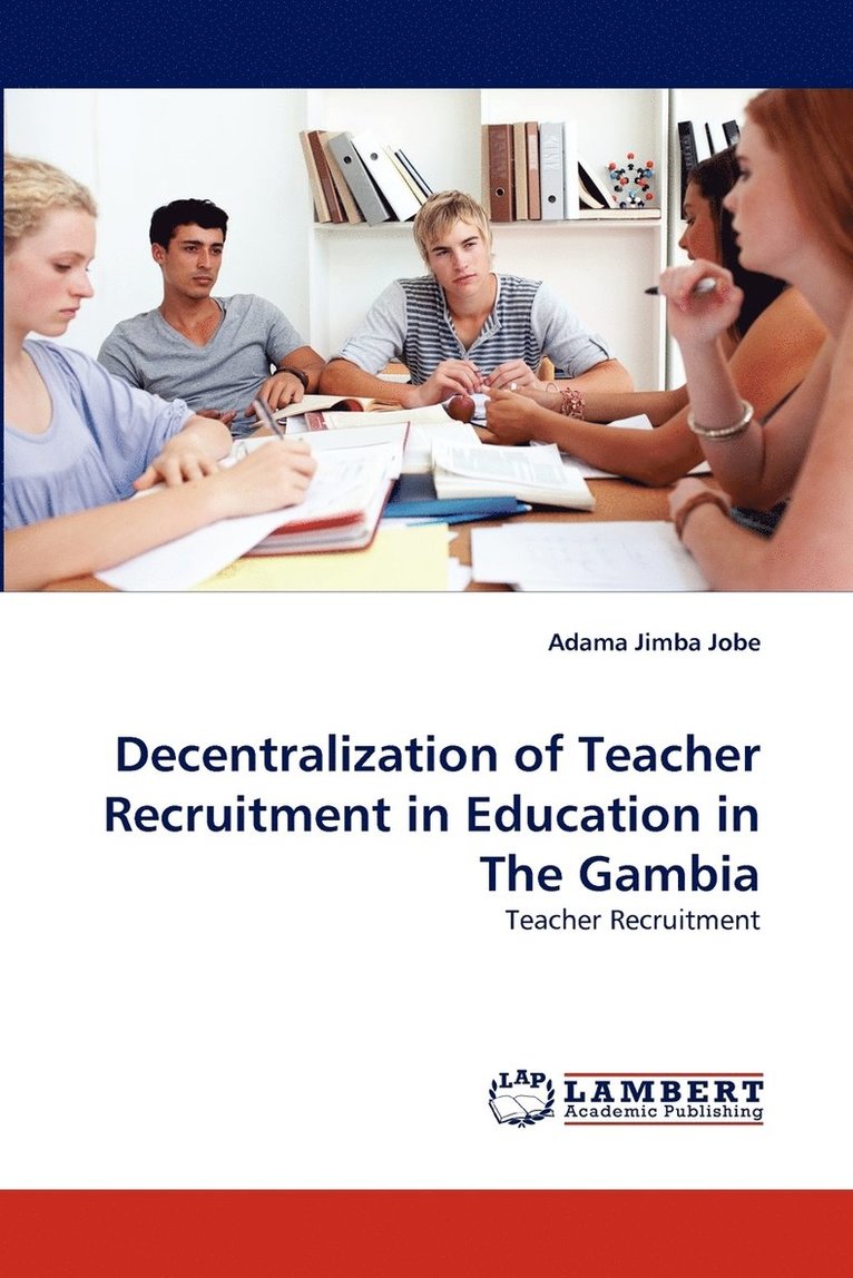 Decentralization of Teacher Recruitment in Education in the Gambia 1