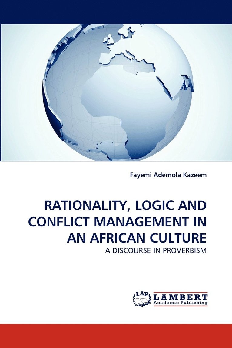 Rationality, Logic and Conflict Management in an African Culture 1