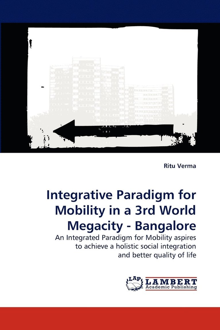 Integrative Paradigm for Mobility in a 3rd World Megacity - Bangalore 1