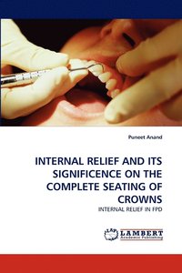 bokomslag Internal Relief and Its Significence on the Complete Seating of Crowns