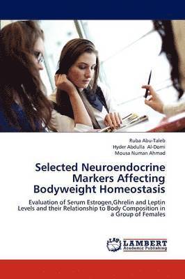 Selected Neuroendocrine Markers Affecting Bodyweight Homeostasis 1